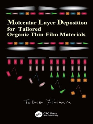 cover image of Molecular Layer Deposition for Tailored Organic Thin-Film Materials